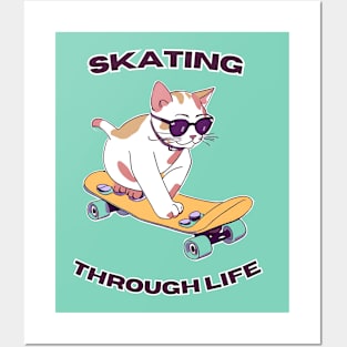 Cat Skating Through Life - Funny Cat And Skate Design Posters and Art